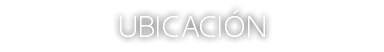 UBICACIÓN